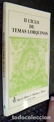 Libros: II Ciclo de Temas Lorquinos - Autores varios: - Foto 1