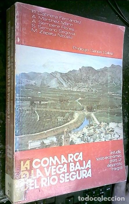 Livros em segunda m&atilde;o: La comarca de la Vega Baja del R&iacute;o Segura. Estudio socio-econ&oacute;mico para un desarrollo integral - Aut