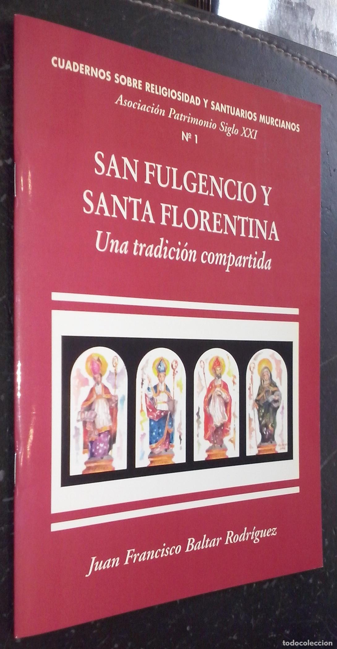 books: Cuadernos sobre Religiosidad y Santuarios Murcianos. N&ordm; 1: San Fulgencio y Santa Florentina. Una tra