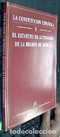 books: La Constituci&oacute;n espa&ntilde;ola y el Estatuto de Autonom&iacute;a de la Regi&oacute;n de Murcia - Autores varios: