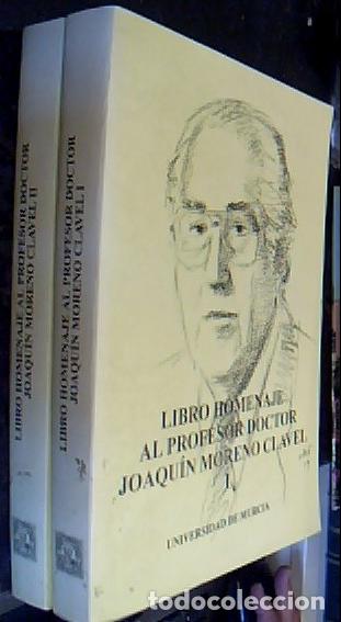 Libros: Libro Homenaje al Profesor Doctor Joaqu&iacute;n Moreno Clavel. Tomo I y II - Autores varios: