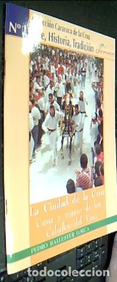 Libri di seconda mano: La Ciudad de la Cruz. Cuna y marco de los Caballos del Vino - BALLESTER LORCA, Pedro: