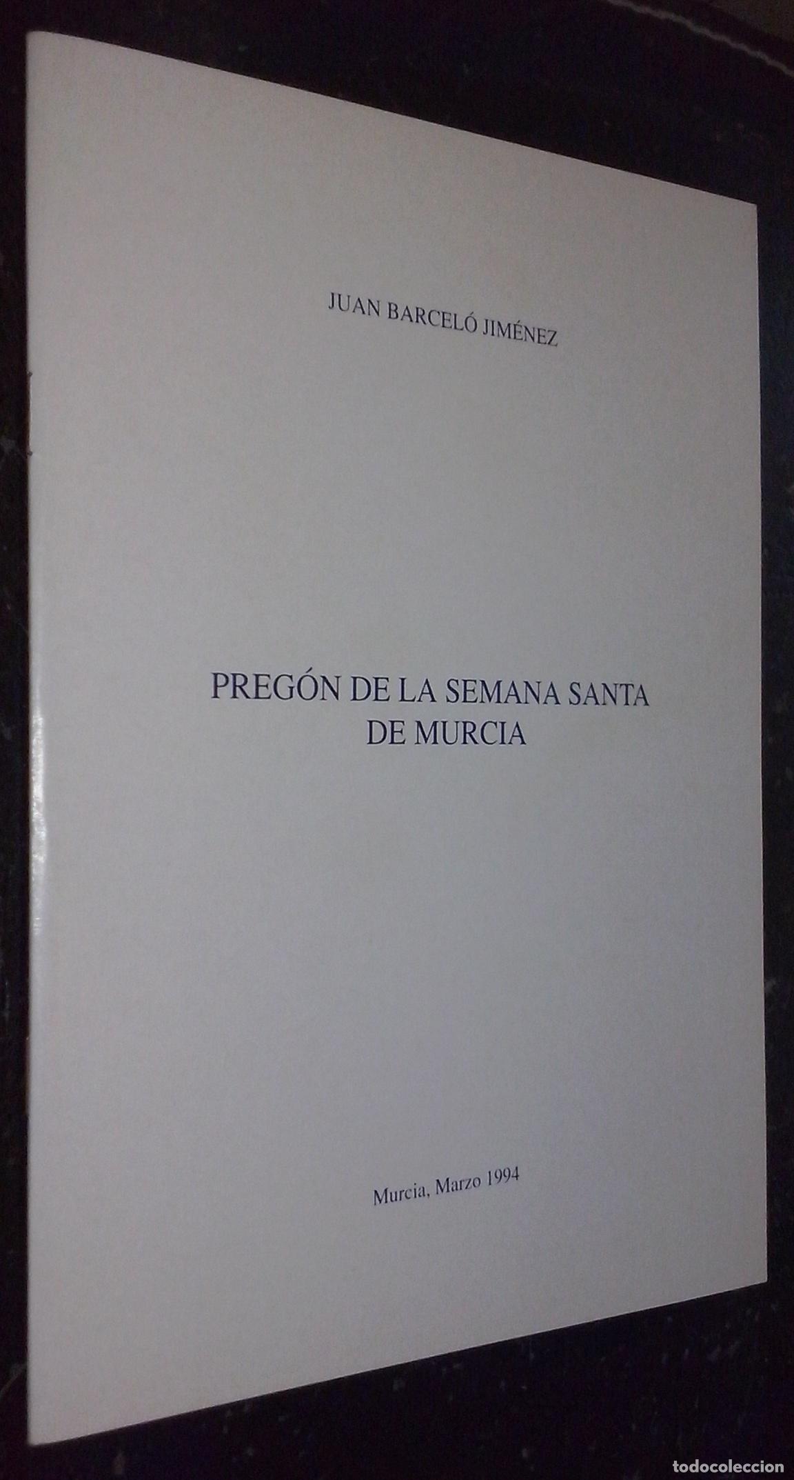 Libros: Preg&oacute;n de la semana santa de murcia - BARCEL&Oacute; JIM&Eacute;NEZ, Juan: