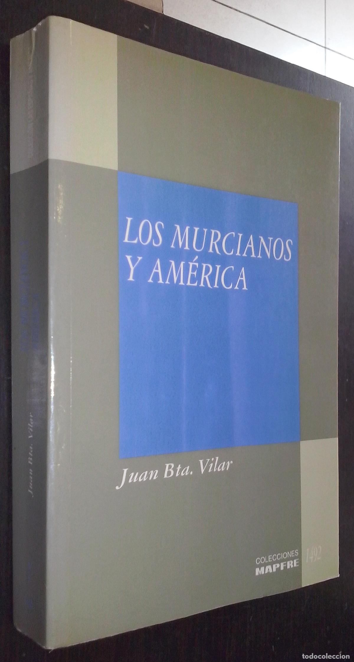 B&uuml;cher: Los murcianos y Am&eacute;rica - BAUTISTA VILLAR, Juan: