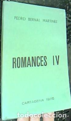 Libros: Romances IV - BERNAL MART&Iacute;NEZ, Pedro: - Foto 1