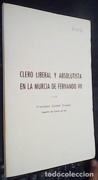 Libros: Clero liberal y absolutista en la Murcia de Fernando VII - CANDEL CRESPO, Francisco: