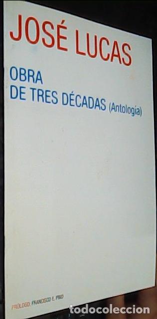 B&uuml;cher: Jos&eacute; Lucas. Obra de tres d&eacute;cadas (antolog&iacute;a) - CAT&aacute;LOGO: