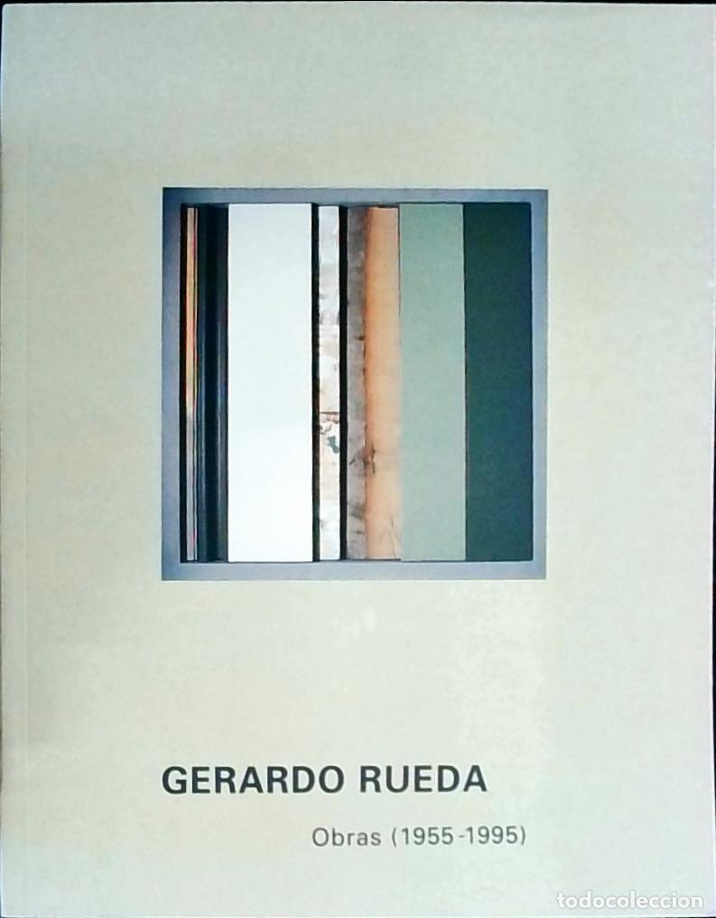Libri di seconda mano: Gerardo Rueda. Obras (1955 - 1995). Palacio Almud&iacute;. Murcia. 15 de octubre - 15 de noviembre de 1996
