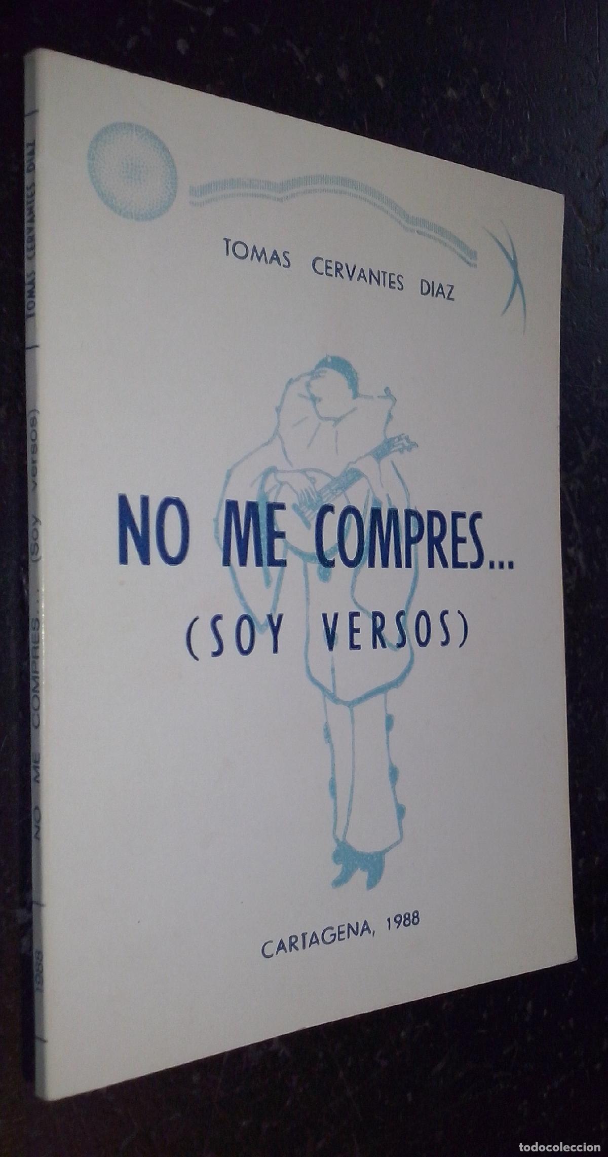 Livros em segunda m&atilde;o: No me compres... (Soy versos) - CERVANTES D&Iacute;AZ, Tom&aacute;s: