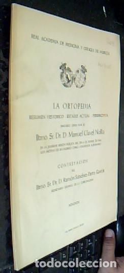 books: La ortopedia. Resumen hist&oacute;rico. Estado actual. Perspectiva. Discurso le&iacute;do por y contestaci&oacute;n por -