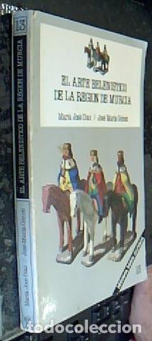 Libri di seconda mano: El arte belen&iacute;stico de la Regi&oacute;n de Murcia - D&Iacute;AZ, Mar&iacute;a Jos&eacute; y G&Oacute;MEZ, Jos&eacute; Mar&iacute;a:
