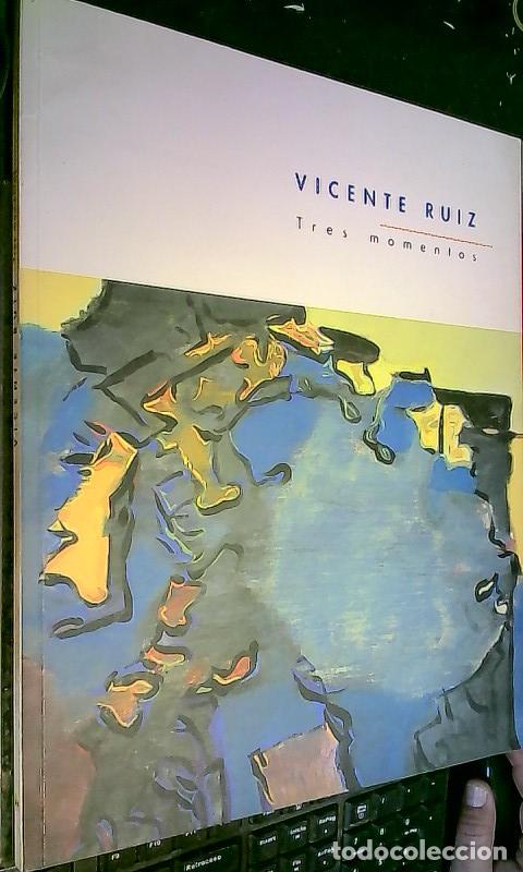 Libros: Vicente Ru&iacute;z. Tres momentos. Sala de Exposiciones CAM, del 16 de marzo/20 de abril 2004 - CAT&aacute;LOGO: