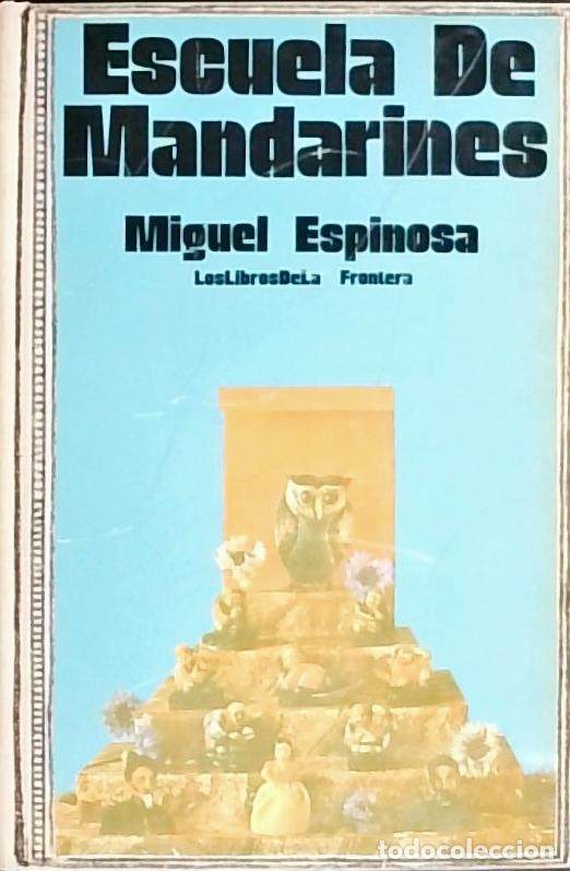 Libri di seconda mano: Escuela de Mandarines. Primera edici&oacute;n - ESPINOSA, Miguel:
