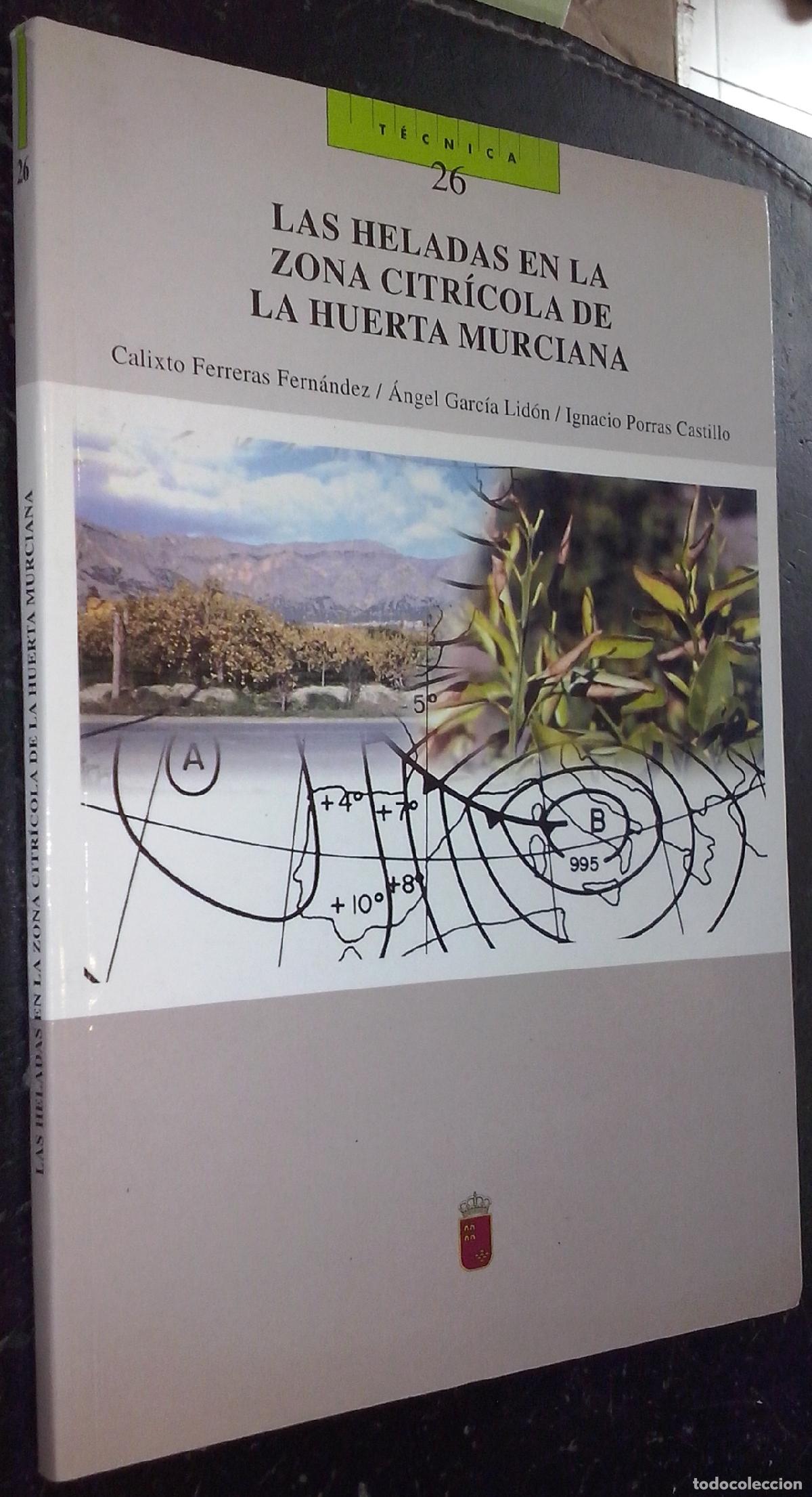 books: Las heladas en la zona citr&iacute;cola de la huerta murciana - FERRERAS FERN&Aacute;NDEZ, Calixto; GARC&Iacute;A LIND&Oacute;N,