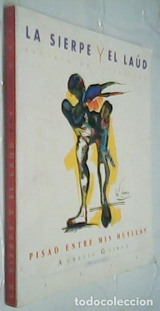 Libri di seconda mano: La sierpe y el la&uacute;d. Revista de literatura, n? 11. Homenaje a Aurelio Guirao. 1940-1996. Pisad entre