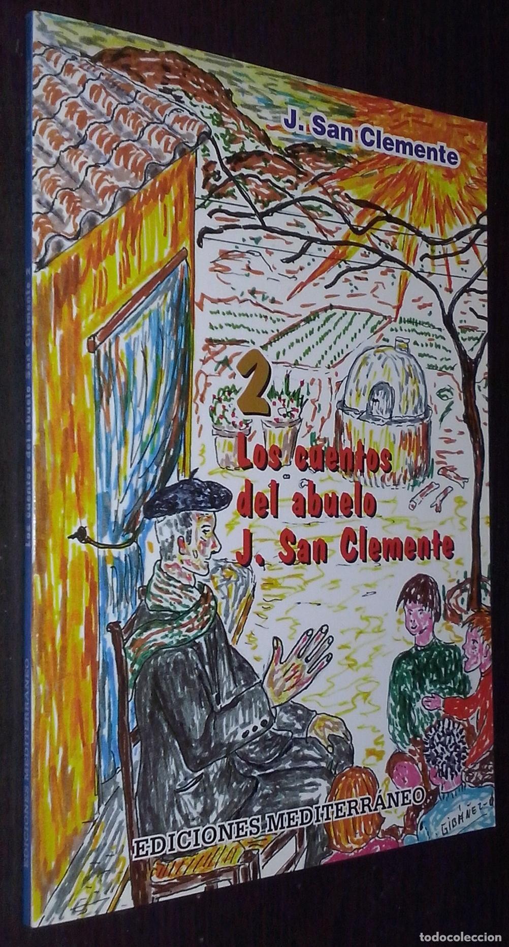 B&uuml;cher: Los cuentos del abuelo J. San Clemente 2 - CLEMENTE GONZ&Aacute;LEZ, Jos&eacute;: