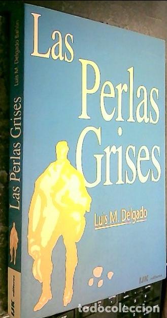 Libros: Las perlas grises - DELGADO, Lu&iacute;s M.: - Foto 1