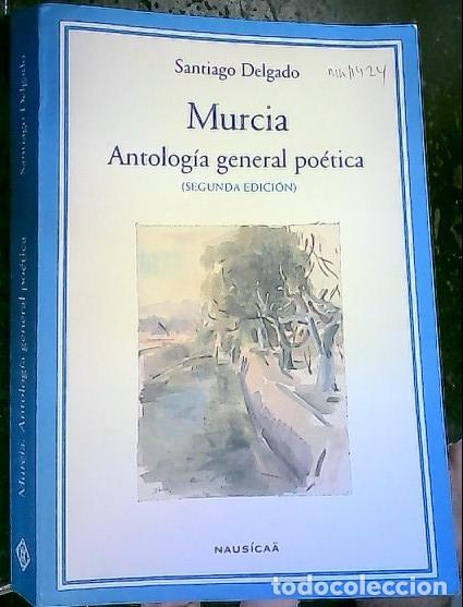 books: Murcia : antolog&iacute;a general po&eacute;tica - Delgado Mart&iacute;nez, Santiago: