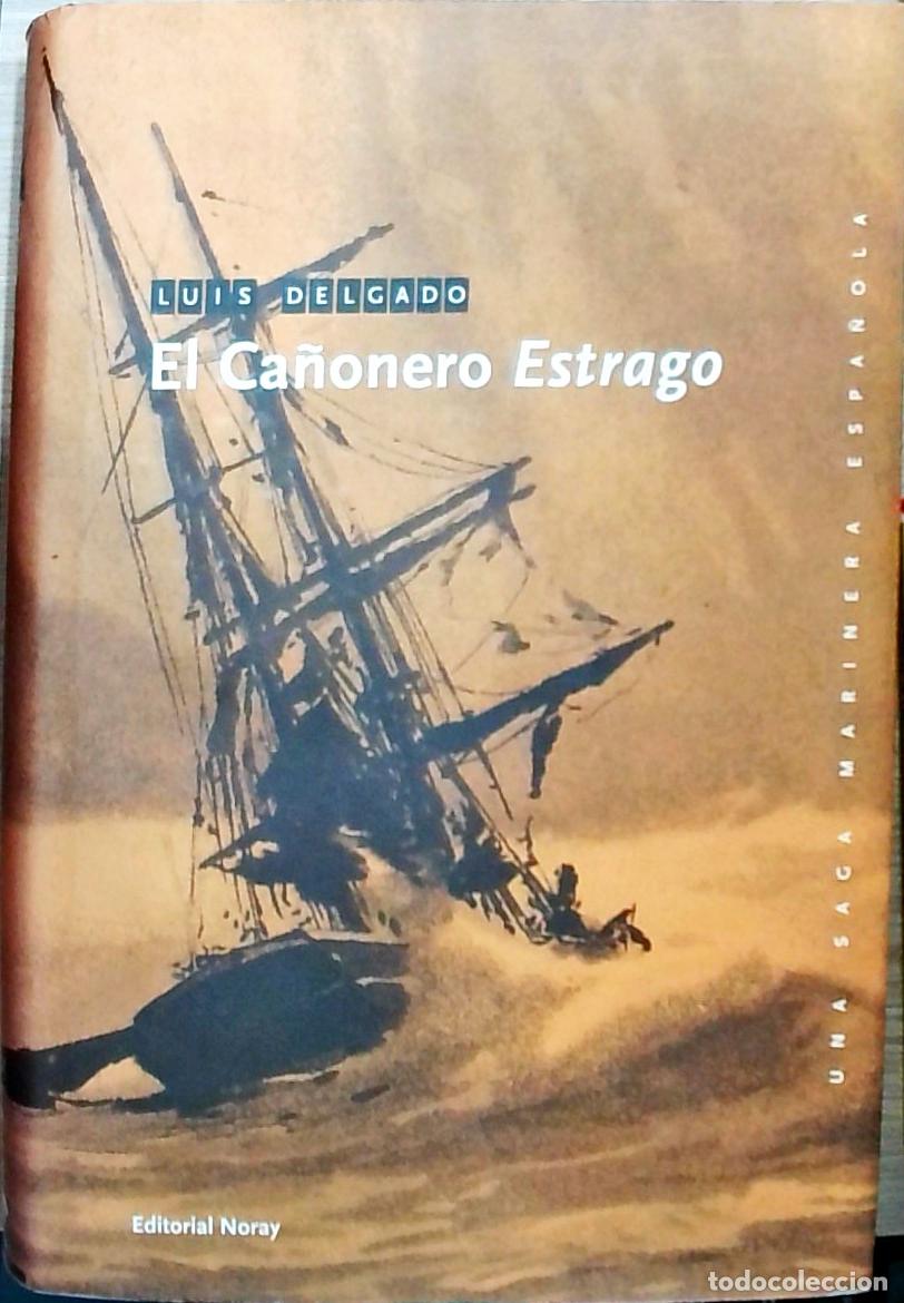 B&uuml;cher: El ca&ntilde;onero Estrago - DELGADO. Luis: