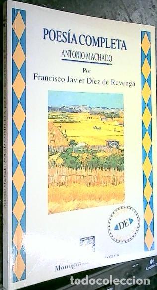 Livres: Poes&iacute;a completa Antonio Machado por ... - D&Iacute;EZ DE REVENGA, Francisco Javier: