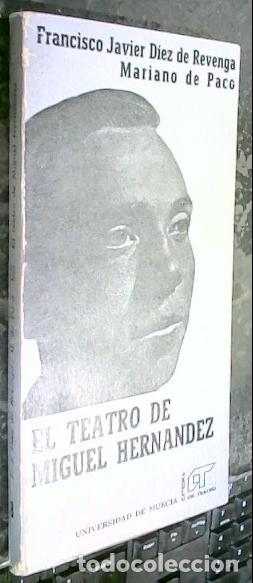 B&uuml;cher: El teatro de Miguel Hern&aacute;ndez - D&Iacute;EZ DE REVENGA, Fransico Javier y PACO, Mariano de: