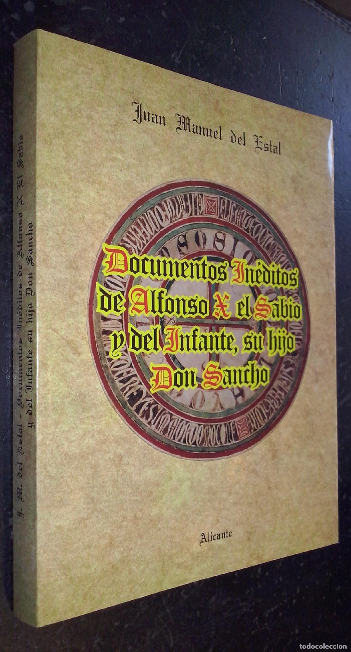 books: Documentos in&eacute;ditos de Alfonso X el Sabio y del Infante, su hijo Don Sancho - ESTAL, Juan Manuel del