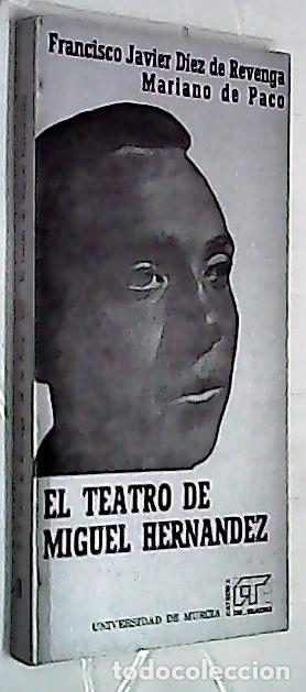 B&uuml;cher: El teatro de Miguel Hern&aacute;ndez - D&Iacute;EZ DE REVENGA, Francisco Javier y PACO, Mariano de: