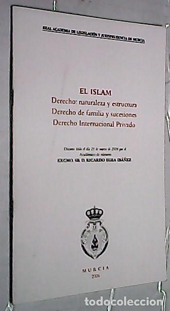 Libri di seconda mano: El Islam. Derecho: naturaleza y estructura. Derecho de familia y sucesiones. Derecho Internacional P