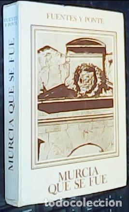 books: Murcia que se fue - FUENTES Y PONTE, J.: