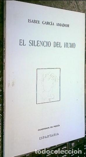 books: El silencio del humo - GARC&Iacute;A AMADOR, Isabel: