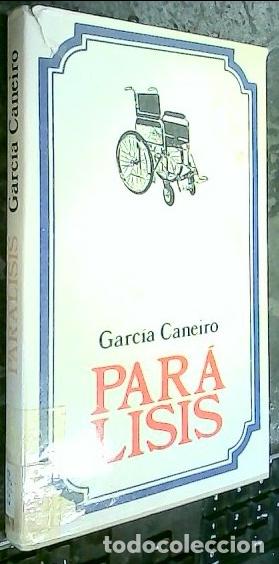 Libri di seconda mano: Par&aacute;lisis - GARC&Iacute;A CANEIRO, Jos&eacute;: