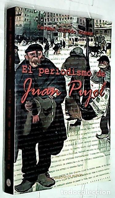 Libros: El periodismo de Juan Pujol - JURADO G&Oacute;MEZ, Carmen: