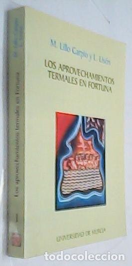 Libros: La dimensi&oacute;n de los aprovechamientos termales en Fortuna - LILLO CARPIO, M. y LISON, L. :
