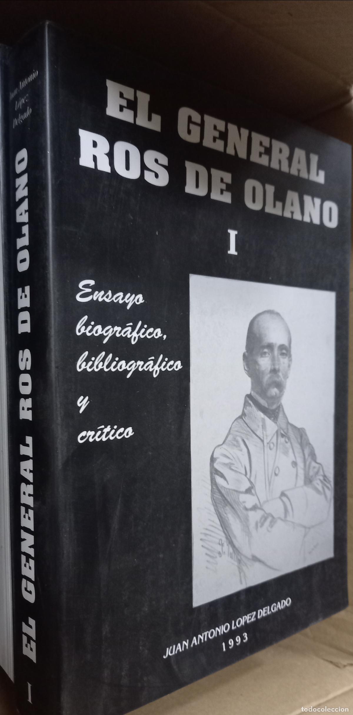 Libri di seconda mano: El General Ros de Olano. Ensayo biogr&aacute;fico, bibliogr&aacute;fico y cr&iacute;tico - L&Oacute;PEZ DELGADO, Juan Antonio: