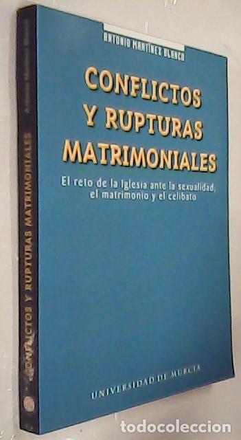 Libri di seconda mano: Conflictos y rupturas matrimoniales. El reto de la Iglesia ante la sexualidad, el matrimonio y el ce
