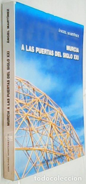 B&uuml;cher: Murcia a las puertas del siglo XXI. La industria regional - MART&Iacute;NEZ MART&Iacute;NEZ, &aacute;ngel: