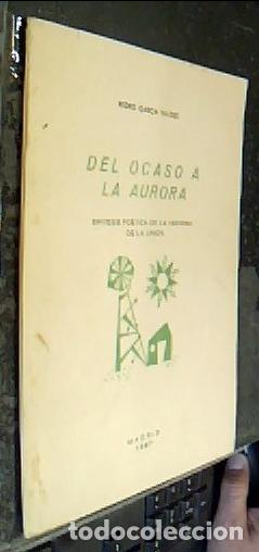 Libri di seconda mano: Del ocaso a la aurora. S&iacute;ntesis po&eacute;tica de la historia de La Uni&oacute;n - GARC&Iacute;A VALD&Eacute;S, Pedro: