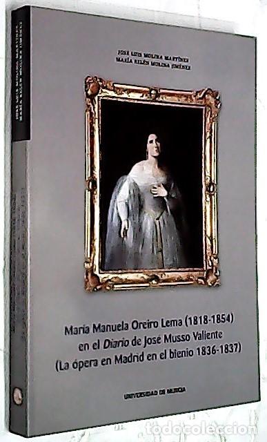 B&uuml;cher: Mar&iacute;a Manuela Oreiro Lema (1818-1854) en el Diario de Jos&eacute; Musso Valiente (La &oacute;pera en Madrid en el
