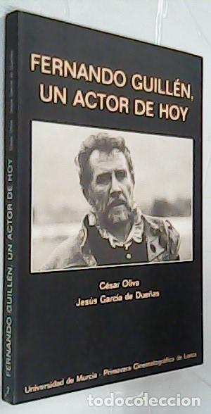 Libri di seconda mano: Fernando Guill&eacute;n, un actor de hoy - OLIVA, C&eacute;sar y GARC&Iacute;A DE DUE&Ntilde;AS, Jes&uacute;s: