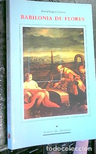 Libros: Babilonia de flores. Di&aacute;logos del jard&iacute;n barroco - L&Oacute;PEZ GARC&Iacute;A, David: