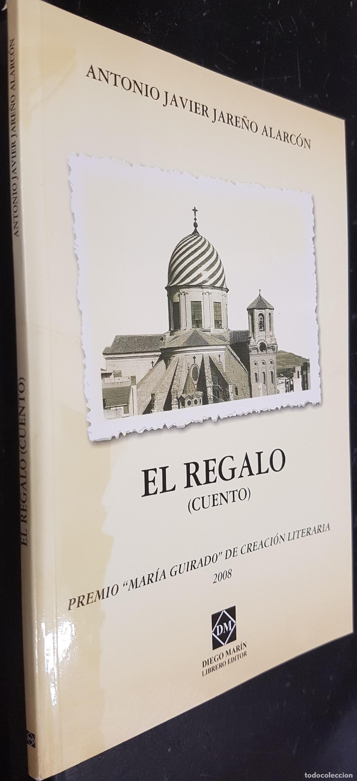books: El regalo (Cuento) - JARE&Ntilde;O ALARC&Oacute;N, Antonio Javier: