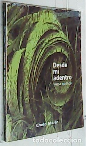 Libri di seconda mano: Desde mi adentro. Prosa po&eacute;tica - MAR&Iacute;N, Chelo: