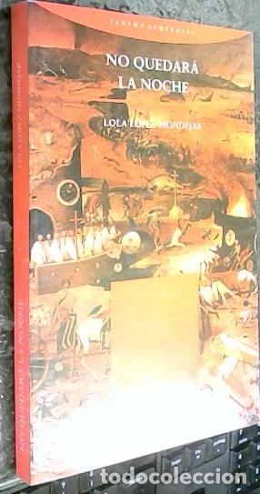 books: No quedar&aacute; la noche - L&oacute;pez Mond&eacute;jar, Lola:
