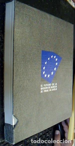 Libros: El futuro de la Regi&oacute;n de Murcia al final de siglo. Murcia y la Europa de las Regiones. Identidad Re