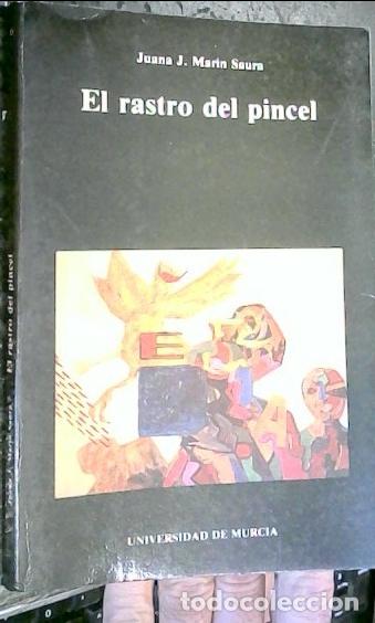 Libri di seconda mano: El rastro del pincel - MAR&Iacute;N SAURA, Juana J.: