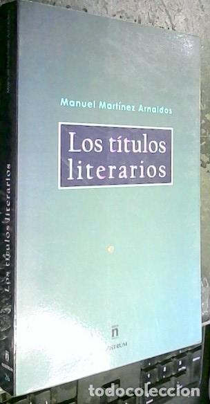 Libri di seconda mano: Los t&iacute;tulos literarios (period&iacute;sticos y cinematogr&aacute;ficos) - MART&Iacute;NEZ ARNALDOS, Manuel: