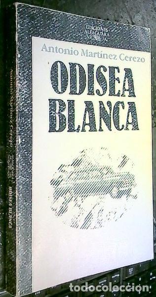 Libros: Odisea blanca - MART&Iacute;NEZ CEREZO, Antonio: - Foto 1