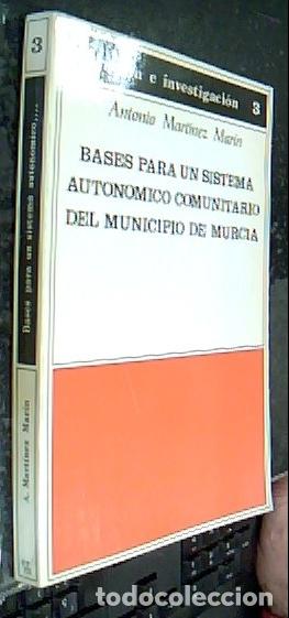 Libros: Bases para un sistema auton&oacute;mico comunitario del municipio de Murcia - MART&Iacute;NEZ MAR&Iacute;N, Antonio: