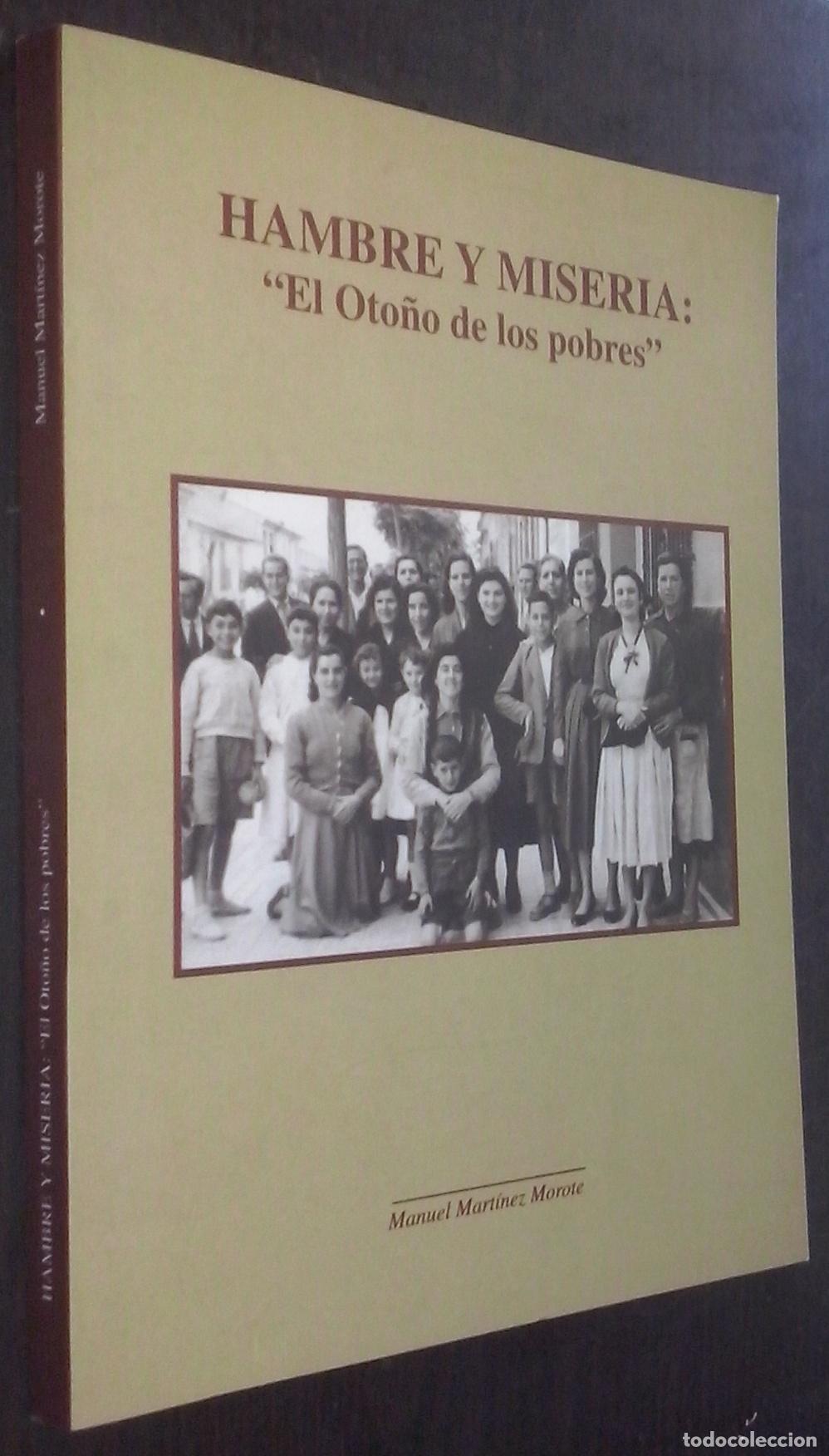 Libros: Hambre y miseria: &rdquo;El Oto&ntilde;o de los pobres&rdquo; - MART&Iacute;NEZ MOROTE, Manuel: