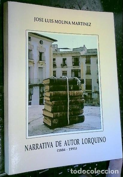 Libri di seconda mano: Narrativa de autor lorquino (1884-1991) - MOLINA MART&Iacute;NEZ, Jos&eacute; Luis: